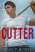 Cutter (The Core Four, #3) by Stacy Borel