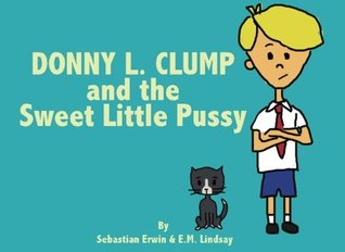 donny-l-clump-and-the-sweet-little-pussy