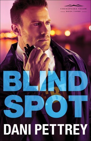 Blind Spot by Dani Pettrey