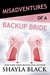 Misadventures of a Backup Bride (Misadventures, #4) by Shayla Black