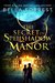 The Secret of Spellshadow Manor (Spellshadow Manor, #1) by Bella Forrest