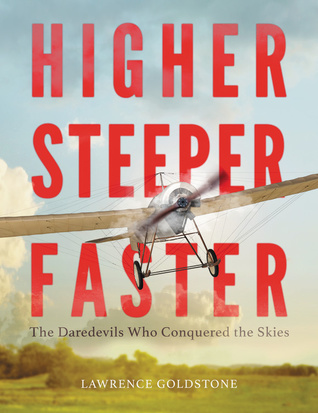 higher-steeper-faster-the-daredevils-who-conquered-the-skies