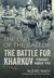 The End of the Gallop The Battle for Kharkov February-March 1943 by Alexei Isaev