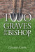Two Graves for the Bishop (Con Maknazpy, #3) by Gerard Cappa