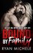 Bound by Family (Ravage MC Bound, #1) by Ryan Michele