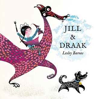 Jill & Draak – Lesley Barnes Jill & Draak – Lesley Barnes