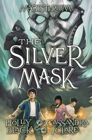 The Silver Mask (Magisterium,  #4)