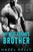 My Best Friend's Brother A Friends to Lovers Romance (Soulmates Series) (Volume 2) by Hazel Kelly