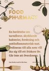 Food pharmacy: En berättelse om tarmfloror, snälla bakterier, forskning och antiinflammatorisk mat