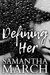 Defining Her by Samantha March