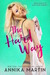 The Hard Way (Taken Hostage by Kinky Bank Robbers, #5) by Annika Martin