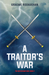 A Traitor's War (The Metaframe War, #2) by Graeme Rodaughan