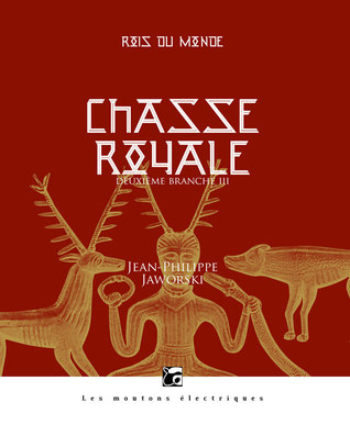 Chasse royale III (Rois du Monde #4)