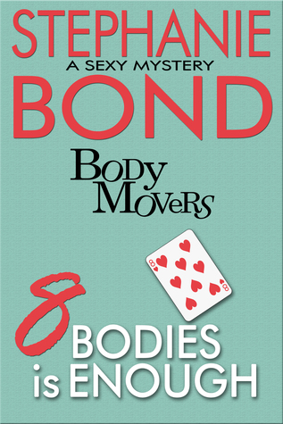 8 Bodies is Enough (Body Movers #8) - Stephanie Bond 