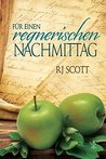 Für einen regnerischen Nachmittag (Geschichten eines seltsamen Kochbuchs 1)