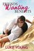 Friends Wanting Benefits (Friends with Benefits, #0.5) by Luke Young