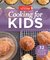 America's Test Kitchen's Cooking For Kids 32 Recipes Kids Will Love by America's Test Kitchen
