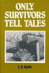 Only Survivors Tell Tales