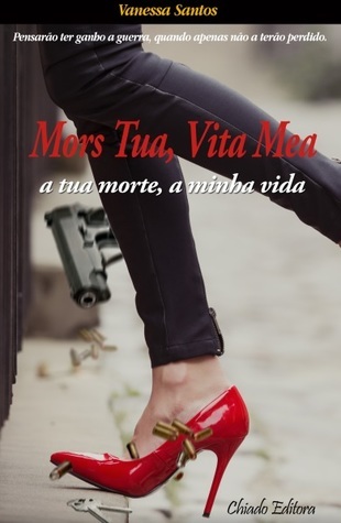 Mors Tua, Vita Mea: A tua morte, a minha vida