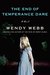 The End of Temperance Dare by Wendy Webb