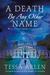 A Death by Any Other Name (Lady Montfort Mystery #3) by Tessa Arlen