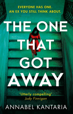 Fiction That Makes You Think About >> The One That Got Away By Annabel Kantaria Fiction That Makes You Think About >> The One That Got Away By Annabel Kantaria