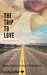 The Trip to Love (The Road Trip of a Lifetime Book 1) by Mandy Adler