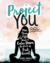 Project You More Than 50 Ways to Calm Down, de-Stress, and Feel Great by Aubre Andrus