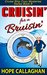 Cruisin' for a Bruisin' (Cruise Ship Mysteries, #9) by Hope Callaghan