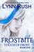 Frostbite (Touch of Frost #1) by Lynn Rush