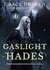 Gaslight Hades (Bonekeeper Chronicles, #1) by Grace Draven