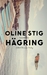 Hägring by Oline Stig