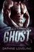 GHOST (Lords of Carnage MC, #1) by Daphne Loveling