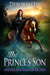 The Prince's Son The Five Kingdoms Book Two by Deborah Jay