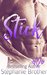 Stick by Stephanie Brother