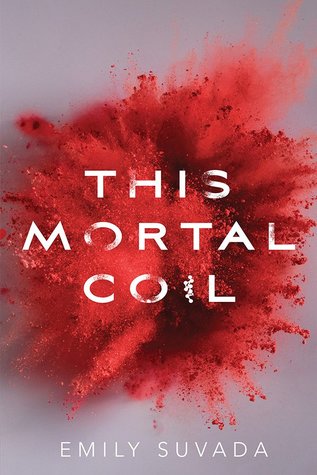 This Mortal Coil (This Mortal Coil) by Emily Suvada