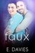 Faux (Plus #3) by E. Davies