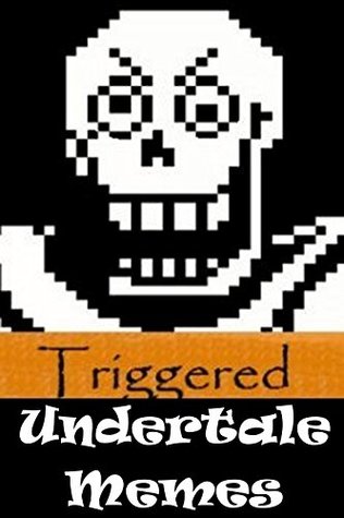 Undertale Memes: A *Sans*Sational Joke Book with Ultimate Bonus Free Pokemon Crossover Memes XL ...