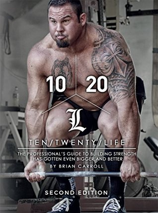 Descargas gratuitas con ebook 10/20/Life Second Edition: The Professional's guide to building strength has gotten even bigger and better