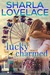 Lucky Charmed (Charmed in Texas, #2) by Sharla Lovelace