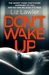 Don't Wake Up by Liz Lawler