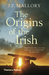 The Origins of the Irish by J.P. Mallory