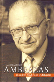algirdas-jonas-ambrazas-muzikos-tradicijos-ir-dabartis