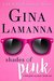 Shades of Pink (Lola Pink Mysteries #1) by Gina LaManna