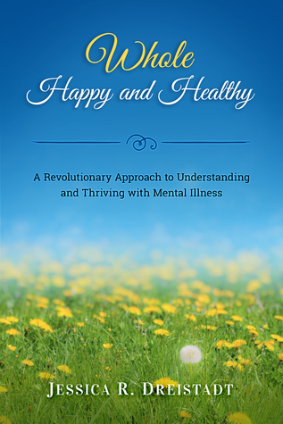 Whole Happy and Healthy by Jessica R. Dreistadt