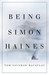 Being Simon Haines by Tom Vaughan MacAulay