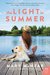 The Light In Summer (Butternut Lake #5) by Mary McNear