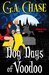 Dog Days of Voodoo (A Malveaux Curse Mystery Book 1) by G.A. Chase