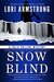 Snow Blind (PI Julie Collins #4) by Lori G. Armstrong