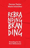 Rebranding Branding by Darren Taylor Rebranding Branding by Darren Taylor